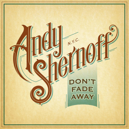 Andy Shernoff : Don't Fade Away